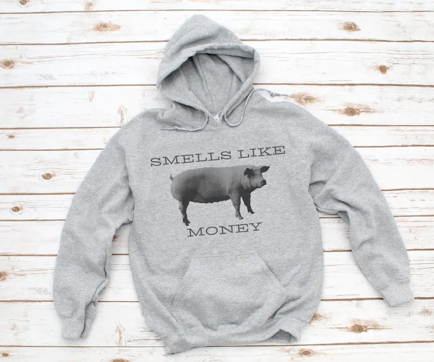 Smells Like Money Cattle or Hog Hoodie